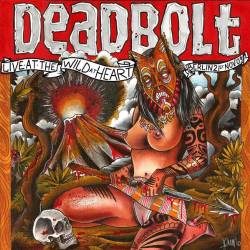 Deadbolt : Live At The Wild At Heart - Berlin 21st Nov 2009